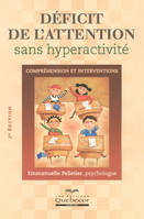 Déficit de l'attention sans hyperactivité - Compréhension et interventions 2ed