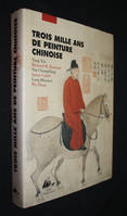 Trois mille ans de peinture chinoise