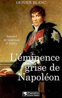 L'Éminence grise de Napoléon, Regnaud de Saint-Jean d'Angély