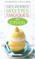 Mes petites recettes magiques au citron