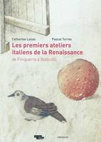 Les Premiers ateliers de la Renaissance italienne. Incunables et dessins italiens de la collection E