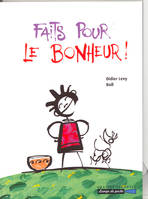 Faits pour le bonheur