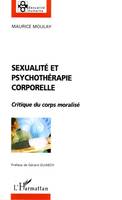 Sexualité et psychothérapie corporelle, Critique du corps moralisé