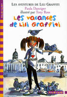 Les aventures de Lili Graffiti, 2 : Les vacances de Lili Graffiti