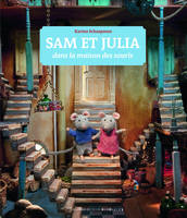 Sam et Julia dans la maison des souris