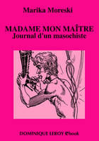 Madame mon maître, Journal d'un masochiste