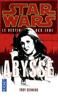 3, Star Wars - numéro 119 Le destin des jedi - tome 3 Abysse