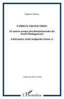 Littérature orale malgache., 1, L'oiseau Grand-Tison, Et autres contes des Betsimisaraka du Nord (Madagascar) - Littérature orale malgache (tome 1)