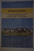 Ingrandes - Petit village des bords de Loire, entre Anjou et Bretagne - Du Moyen Age à la Révolution