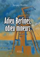 Adieu Berlines, adieu mineurs