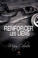 Renforcer les liens, Marshals, T2