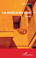 Le maître du nom, Roman