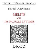 Mélite ou les fausses lettres : pièce comique, Texte de la première édition (1633) publié avec les variantes