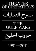 Theater of Operations The Gulf Wars 1991-2011 /anglais