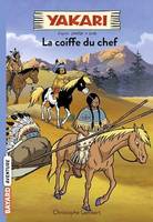 Yakari, Tome 07, La coiffe du chef