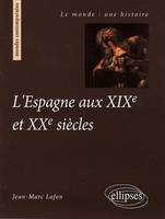 L'Espagne aux XIXe et XXe siècles