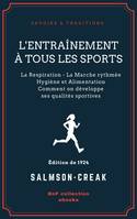 L'Entraînement à tous les sports, La Respiration - La Marche rythmée - Hygiène et Alimentation - Comment on développe ses qualités sportives