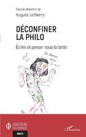 Déconfiner la philo, Écrire et penser sous la tente