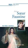 Prier 15 jours avec Sœur Faustine, Un livre pratique et accessible