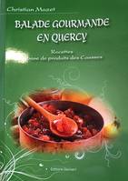 Balade Gourmande en Quercy, recettes à base de produits des Causses