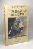 Les Évasions de Latude récit, l'histoire à la une