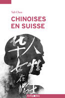 CHINOISES EN SUISSE. UNE PERSPECTIVE FEMINISTE