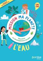 Mission ma planète - EDD - L'Eau CM1-CM2 - 2024 - Pochette - Classe