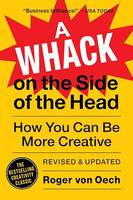 A Whack on the Side of the Head, How You Can Be More Creative
