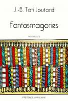 FANTASMAGORIES, nouvelles