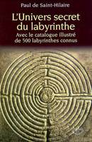 L\'univers secret du labyrinthe