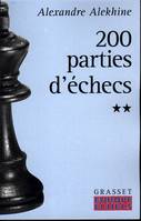 Deux cents parties d'échecs., Tome II, 1908-1927, Deux cents parties d'échecs - Tome 2