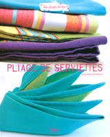 Pliage de serviettes Collection des doigts de fée
