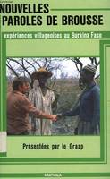 Nouvelles paroles de brousse - expériences villageoises au Burkina Faso, expériences villageoises au Burkina Faso