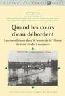 Quand les cours d'eau débordent, Les inondations de la Vilaine du XVIIIe siècle à nos jours