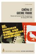 Cinéma et guerre froide, Histoire du festival de films documentaires de Leipzig (1955-1990)