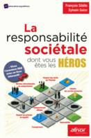 La responsabilité sociétale dont vous êtes les héros