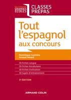 Tout l'espagnol aux concours - 3e ed. - Classes prépas, Classes prépas