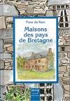 Maisons des pays de Bretagne - architecture traditionnelle, architecture traditionnelle