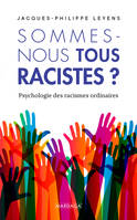 Sommes-nous tous racistes ? NED, Psychologie des racismes ordinaires