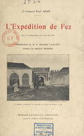 L'expédition de Fez, Avec 114 photographies et deux cartes hors texte