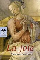 La Joie, Visage de Dieu dans l'homme