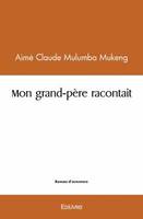 Mon grand-père racontait, Contes africains