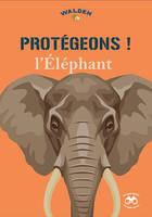 Protégeons les éléphants