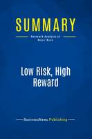 Summary: Low Risk, High Reward, Review and Analysis of Reiss' Book