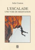 L'Escalade, une voie de méditation. Le mental en escalade