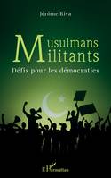 Musulmans militants, Défis pour les démocraties