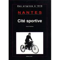 Nantes., 10, Cité sportive, Nantes cit sportive des origines 1918