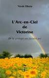 L'Arc-en-ciel de Victorine, de la géologie aux facultés psi