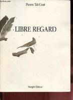 Libre regard.