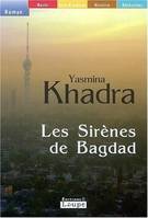 Les Sirènes de Bagdad, Grands caractères